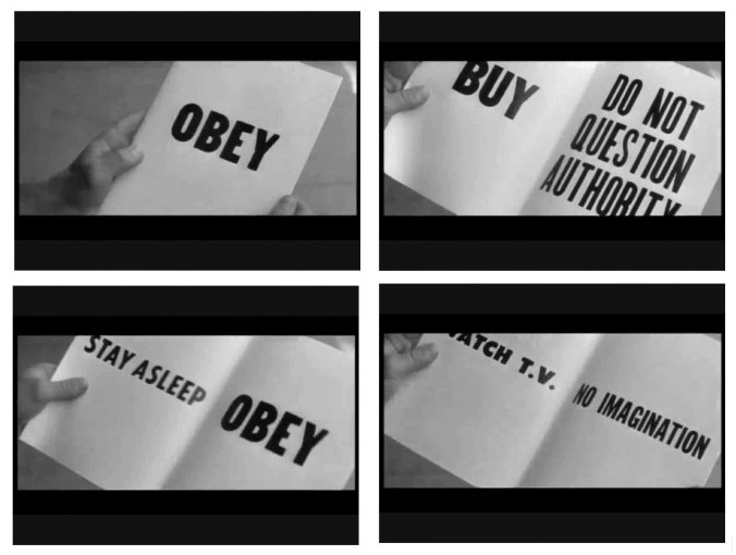 Buďte poslušní. Nakupujte. Konzumujte. Nezpochybňujte autority. Žádné vlastní myšlenky nejsou povoleny. Sledujte televizi. Spěte dál.